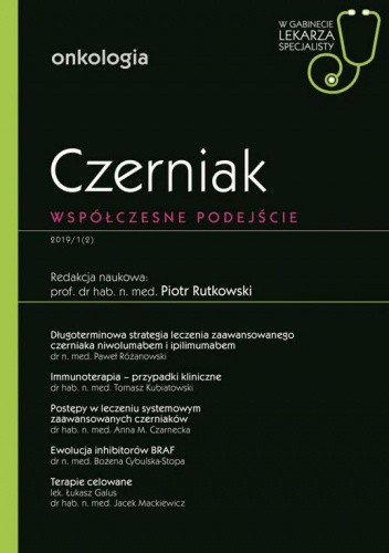Czerniak. Współczesne podejście. Onkologia