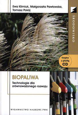 Biopaliwa technologie zrównoważonego rozwoju + CD