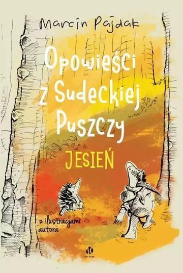 Jesień. Opowieści z Sudeckiej Puszczy
