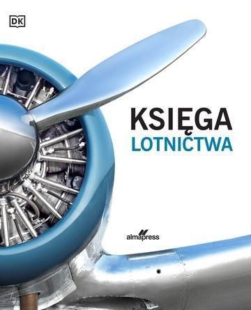 Okładka: Księga lotnictwa. Ilustrowana historia