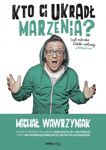 Kto ci ukradł marzenia?