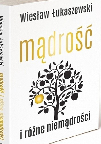 Mądrość i różne niemądrości