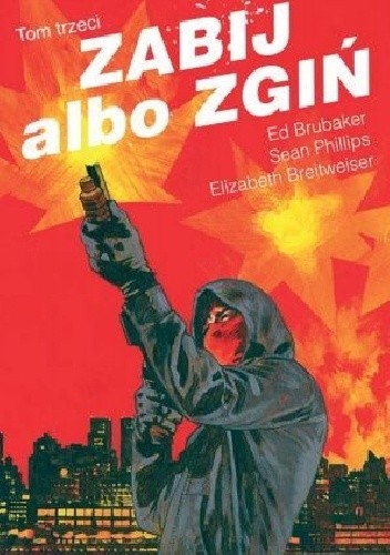 Zabij albo zgiń. Tom trzeci