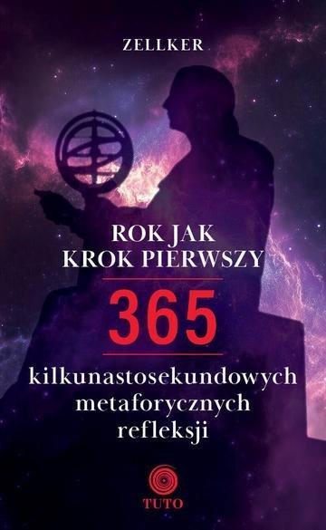 Okładka: Rok jak krok pierwszy. 365 kilkunastosekundowych metaforycznych refleksji
