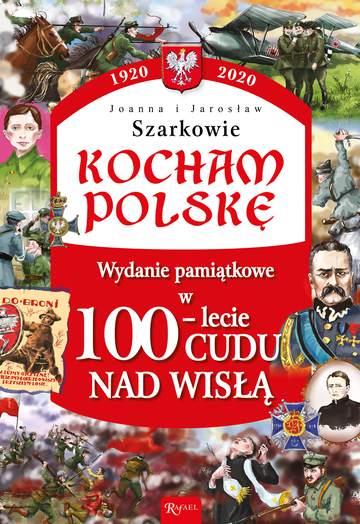 100 lat Cudu nad Wisłą. Kocham Polskę