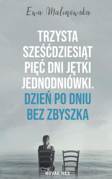 Trzysta sześćdziesiąt pięć dni jętki jednodniówki. Dzień po dniu bez Zbyszka
