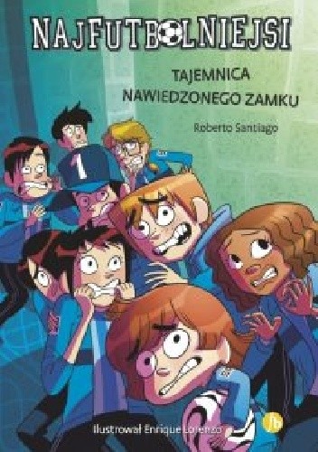 Najfutbolniejsi. Tajemnica nawiedzonego zamku