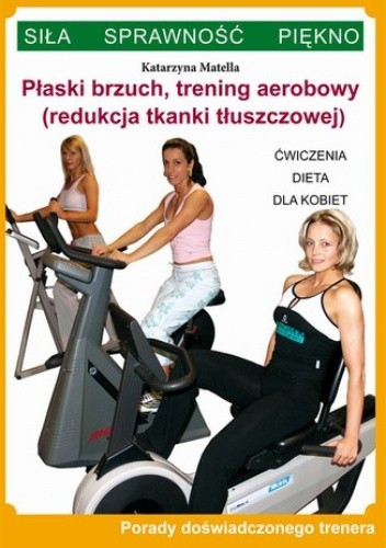 Płaski brzuch, trening aerobowy (redukcja tkanki tłuszczowej)
