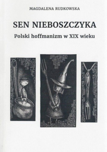 Sen nieboszczyka. Polski hoffmanizm w XIX wieku