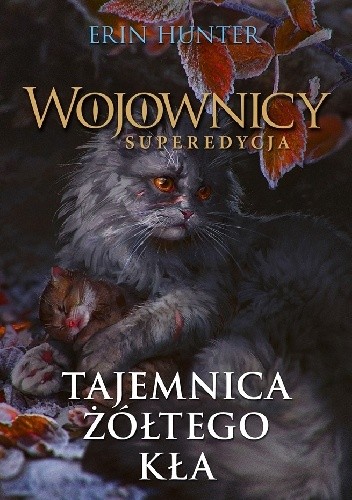 Tajemnica Żółtego Kła. Wojownicy. Superedycja 3