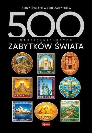 500 najpiękniejszych zabytków świata. 500 najpiękniejszych….