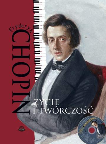 Fryderyk Chopin życie i twórczość + CD