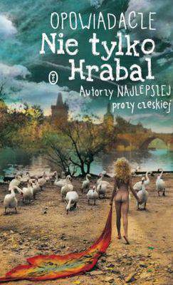 Opowiadacze nie tylko hrabal