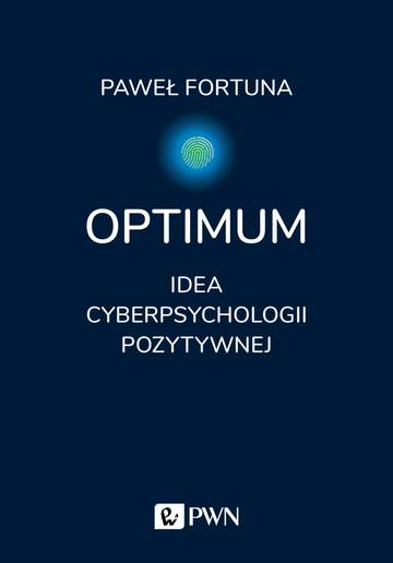 Optimum. Idea pozytywnej cyberpsychologii