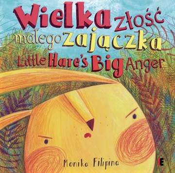Wielka złość małego zajączka / the big anger of a little hare
