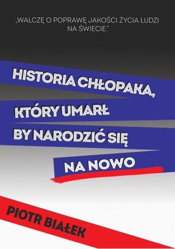 Historia chłopaka, który umarł by narodzić się na nowo