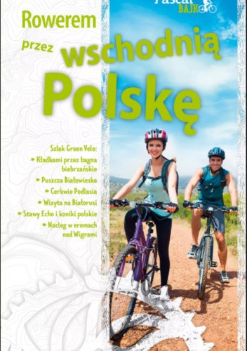Rowerem Przez Wschodnią Polskę