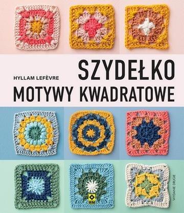 Okładka: Szydełko Motywy kwadratowe wyd. 2026