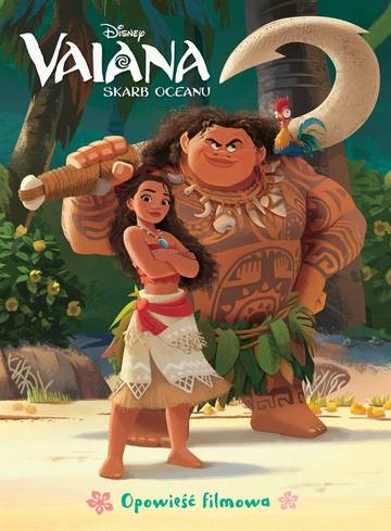 Vaiana. Skarb oceanu. Disney Opowieść filmowa