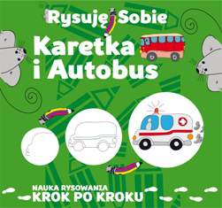 Karetka i autobus rysuję sobie
