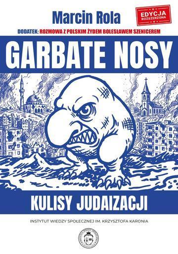 Garbate nosy. Kulisy judaizacji