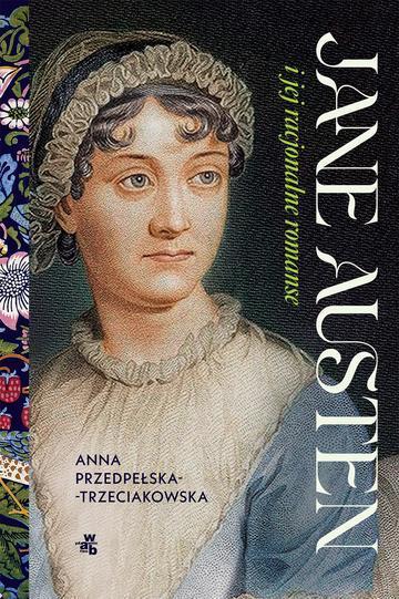 Jane Austen i jej racjonalne romanse