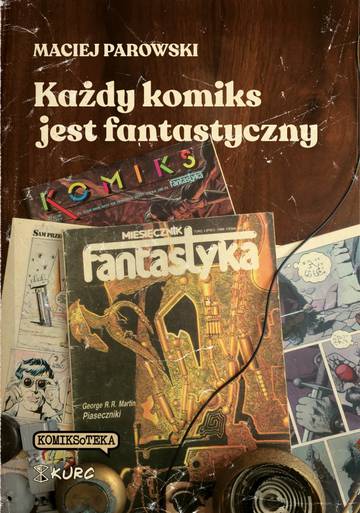 Każdy komiks jest fantastyczny