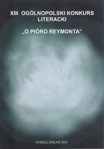 XIII Ogólnopolski Konkurs Literacki "O Pióro Reymonta"