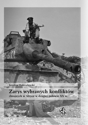 Zarys wybranych konfliktów zbrojnych w Afryce w drugiej połowie XX w.
