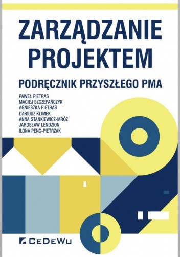 Zarządzanie projektem. Podręcznik przyszłego PMa
