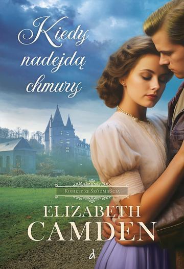 Kiedy nadejdą chmury. Kobiety ze Śródmieścia. Tom 3