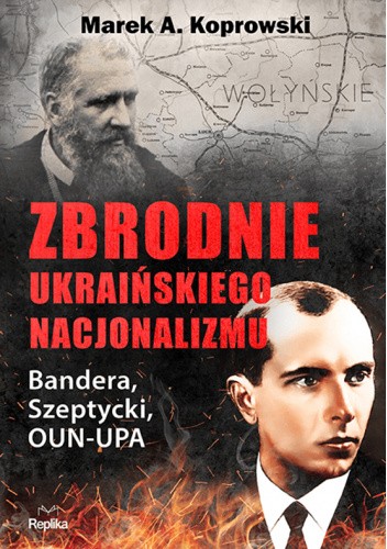 Zbrodnie ukraińskiego nacjonalizmu Bandera, Szeptycki, OUN-UPA