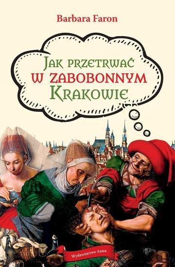 Okładka: Jak przetrwać w zabobonnym Krakowie wyd. 2024