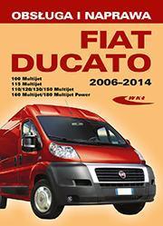 Fiat Ducato III typ 250 modele 2006–2014 Obsługa i naprawa