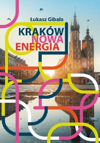 Kraków. Nowa energia