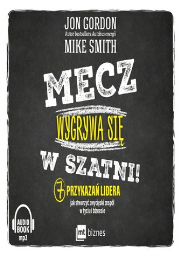 Mecz wygrywa się w szatni!