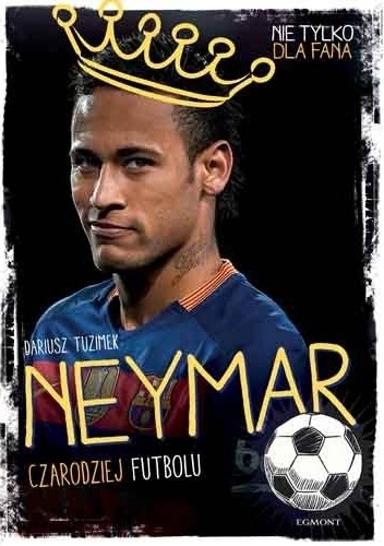 Neymar. Czarodziej futbolu