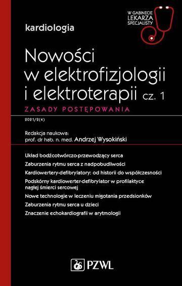 Nowości w elektrofizjologii i elektroterapii. Zasady postępowania. cz. 1. W gabinecie lekarza specjalisty.