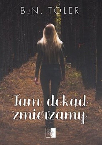 Tam dokąd zmierzamy