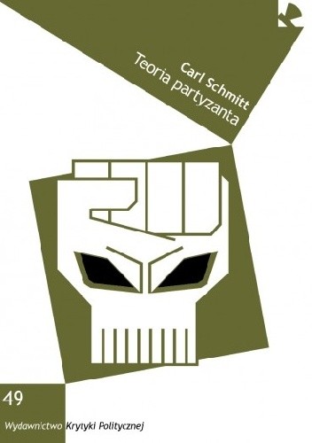 Teoria partyzanta. Uwagi na marginesie "Pojęcia polityczności"