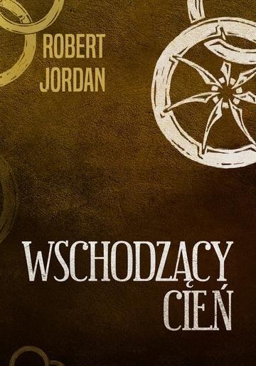 Okładka: Wschodzący cień. Koło czasu. Tom 4
