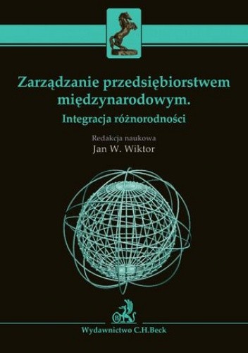 Zarządzanie przedsiębiorstwem międzynarodowym. Integracja różnorodności