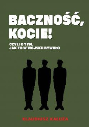 Baczność, kocie! Czyli o tym jak to w wojsku bywało