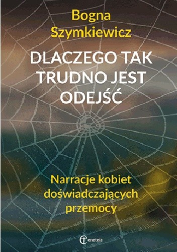 Dlaczego tak trudno jest odejść