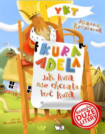 Kura adela jak kura nie chciała być kurą