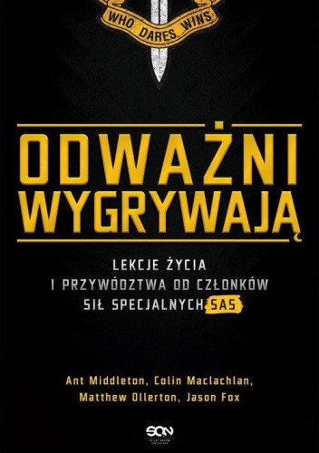 Odważni wygrywają. Lekcje życia i przywództwa od członków sił specjalnych SAS