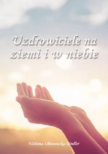 Uzdrowiciele na ziemi i w niebie