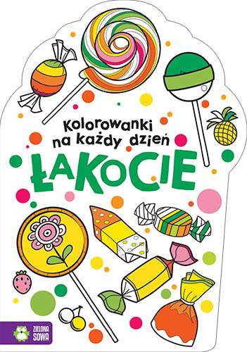 Kolorowanki na każdy dzień łakocie