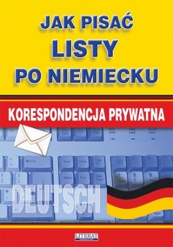 Jak pisać listy po niemiecku. Korespondencja prywatna