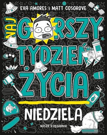Niedziela. Najgorszy tydzień życia. Tom 7